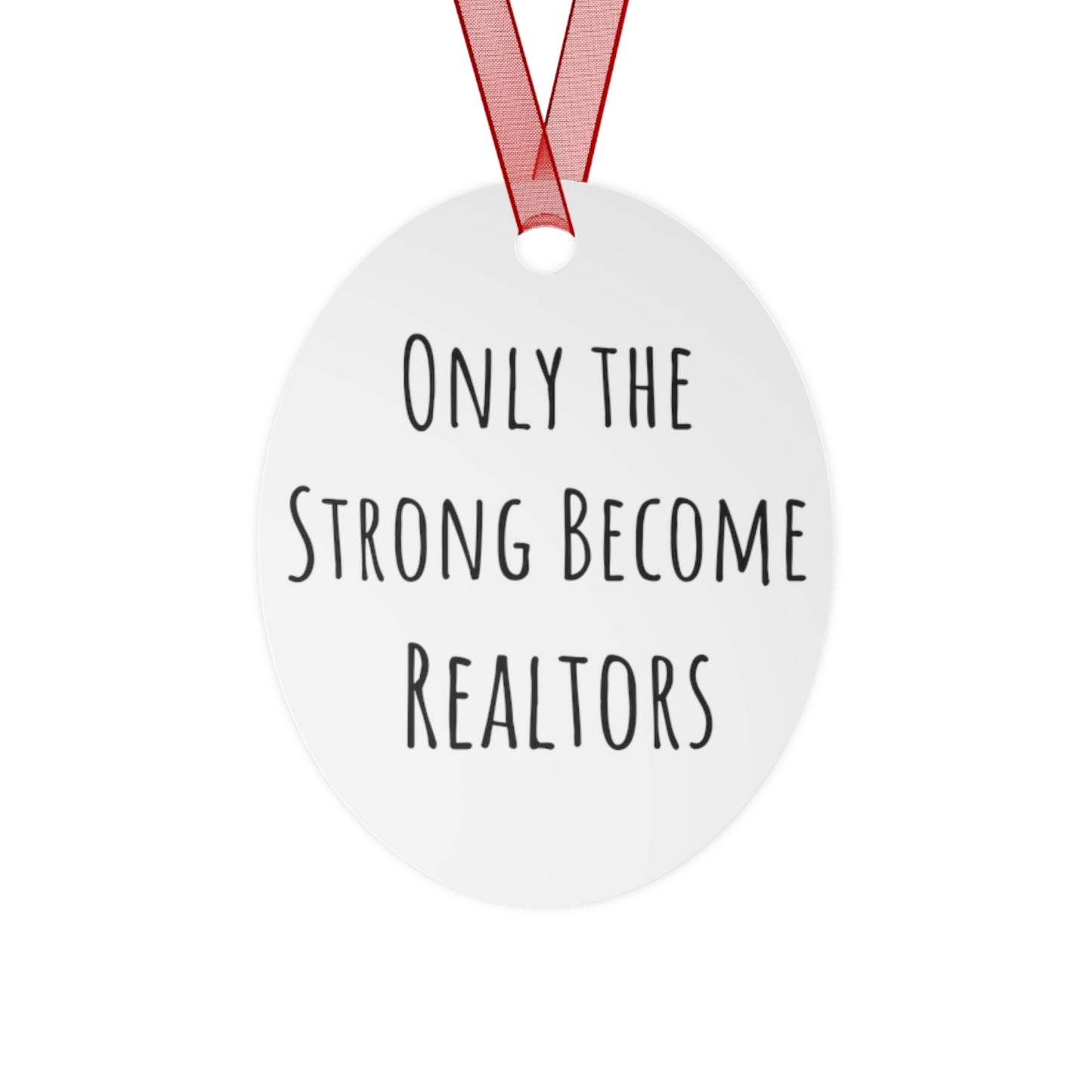 Only the Strong Become Realtors - Motivational Bell Ornament for Real Estate Professionals | Durable Metal Christmas Ornament, Office Gift for Realtors
