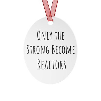 Only the Strong Become Realtors - Motivational Bell Ornament for Real Estate Professionals | Durable Metal Christmas Ornament, Office Gift for Realtors