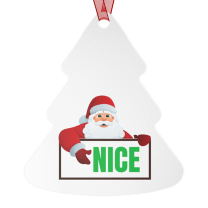 Santa NICE Metal Ornament – Funny Christmas Gift for Him or Her, Double-Sided Holiday Tree Decor