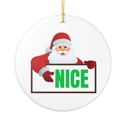 Santa NICE Ceramic Ornament – Funny Christmas Gift for Him or Her, Glossy Holiday Tree Decor