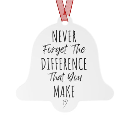 Never Forget The Difference You Make Bell Ornament | Inspirational Gift for Her | Motivational Metal Christmas Ornament | Heartfelt Holiday Decoration with Red Ribbon
