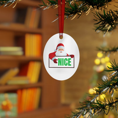 Santa NICE Metal Ornament – Funny Christmas Gift for Him or Her, Double-Sided Holiday Tree Decor