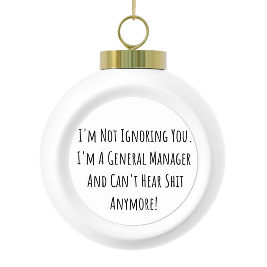 Funny General Manager Christmas Ball Ornament – "I’m Not Ignoring You" Office Humor, Glossy Ceramic with Poinsettia Motif, Gold Ribbon, Perfect Gift for Boss or Manager, 3-inch Ornament
