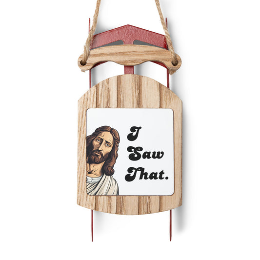 Funny Jesus Sled Ornament Gift for Him – Humorous “I Saw That” Christmas Decor for Men & Women