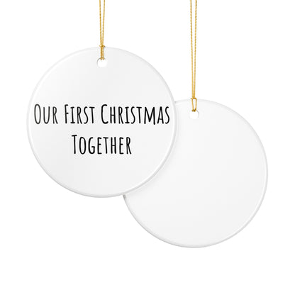 Our First Christmas Together Ceramic Ornament - White Holiday Decoration, 2.8" Round with Gold String, Perfect for Couple Gift or Keepsake