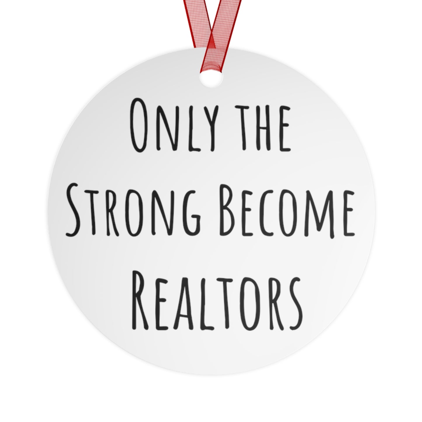 Only the Strong Become Realtors - Motivational Bell Ornament for Real Estate Professionals | Durable Metal Christmas Ornament, Office Gift for Realtors