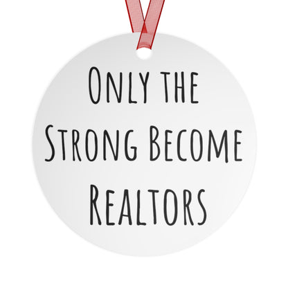 Only the Strong Become Realtors - Motivational Bell Ornament for Real Estate Professionals | Durable Metal Christmas Ornament, Office Gift for Realtors