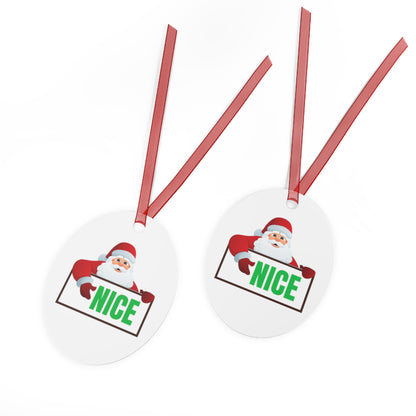 Santa NICE Metal Ornament – Funny Christmas Gift for Him or Her, Double-Sided Holiday Tree Decor