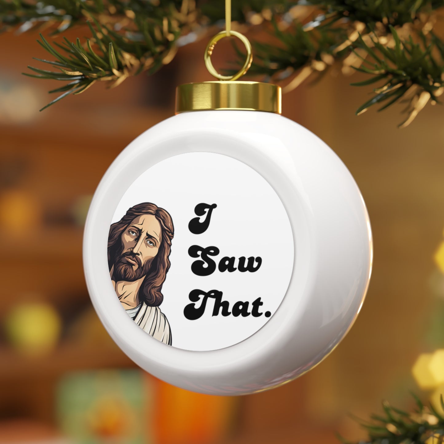 Funny Jesus “I Saw That” Ornament – Ceramic Christmas Ball Gift for Men & Women