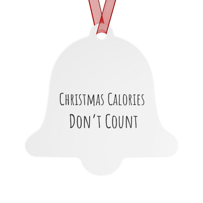 Christmas Calories Don’t Count Bell Ornament – Playful Holiday Decor – Glossy White Aluminum with Red Ribbon, Perfect for Tree or Garland