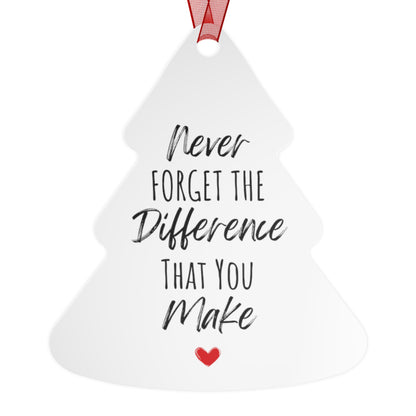 Never Forget The Difference You Make Ornament - Heartfelt Gift for Her, Inspirational Christmas Tree Decoration, Motivational Gift for Women, Teachers, and Loved Ones - Bell-Shaped Glossy Aluminum