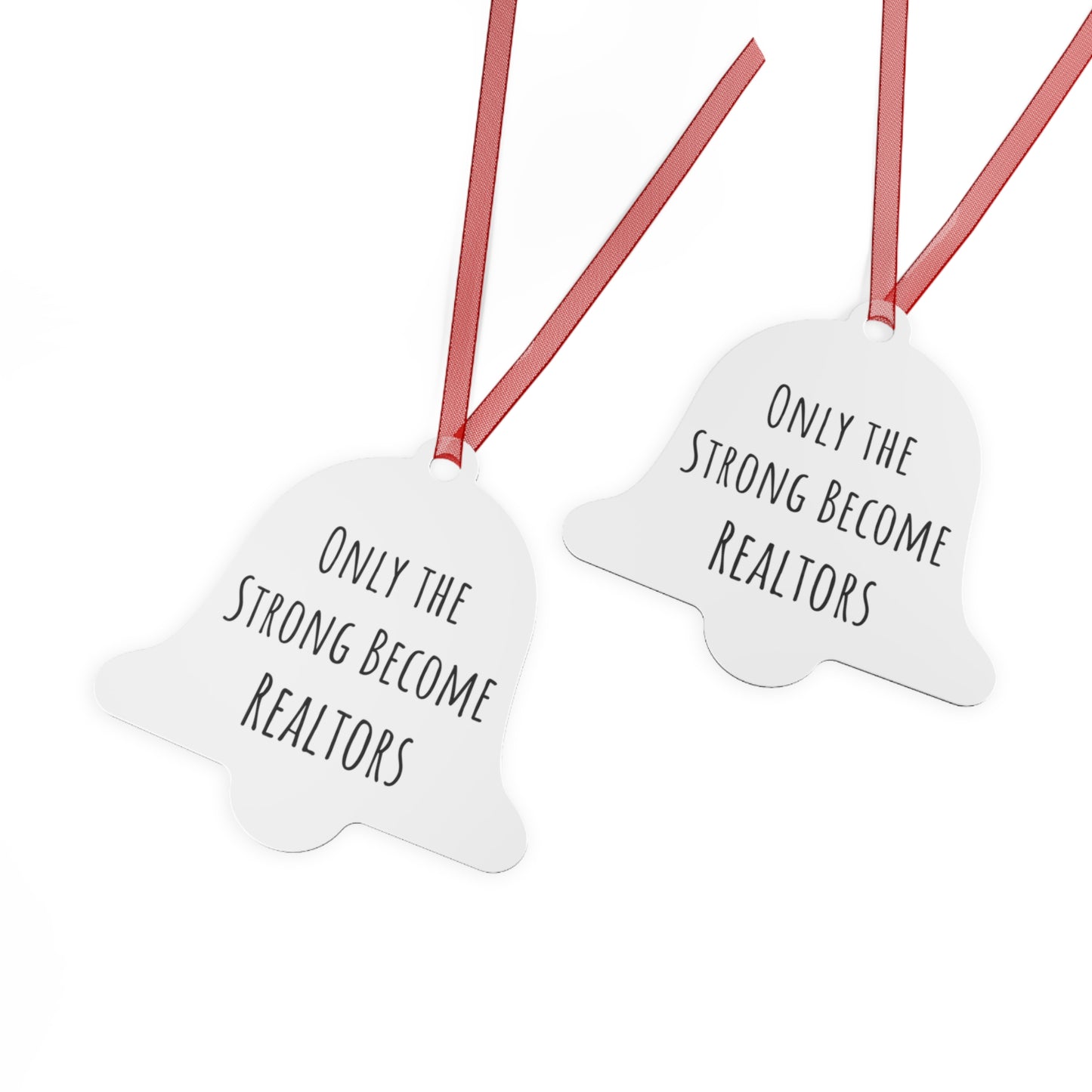 Only the Strong Become Realtors - Motivational Bell Ornament for Real Estate Professionals | Durable Metal Christmas Ornament, Office Gift for Realtors