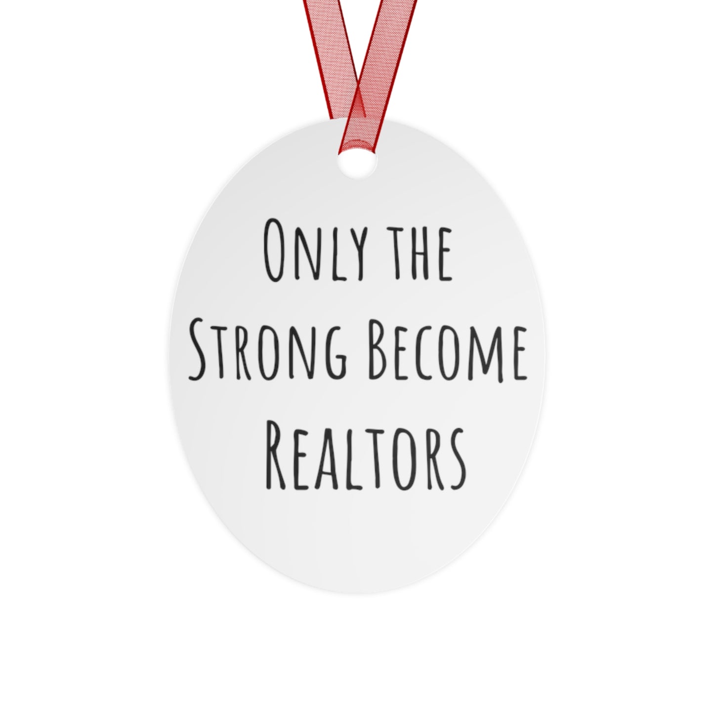 Only the Strong Become Realtors - Motivational Bell Ornament for Real Estate Professionals | Durable Metal Christmas Ornament, Office Gift for Realtors