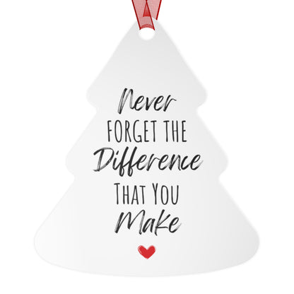 Never Forget The Difference You Make Ornament - Heartfelt Gift for Her, Inspirational Christmas Tree Decoration, Motivational Gift for Women, Teachers, and Loved Ones - Bell-Shaped Glossy Aluminum