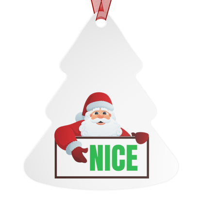 Santa NICE Metal Ornament – Funny Christmas Gift for Him or Her, Double-Sided Holiday Tree Decor
