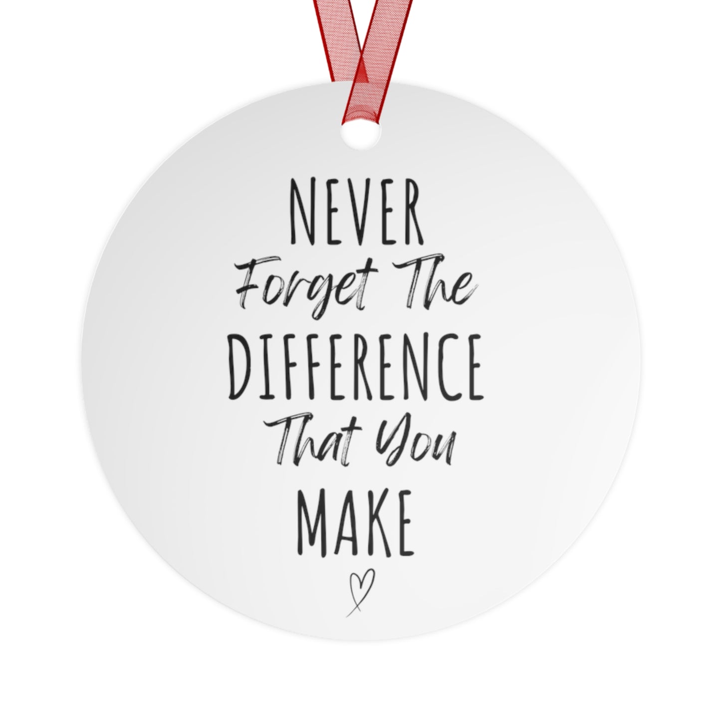 Never Forget The Difference You Make Bell Ornament | Inspirational Gift for Her | Motivational Metal Christmas Ornament | Heartfelt Holiday Decoration with Red Ribbon