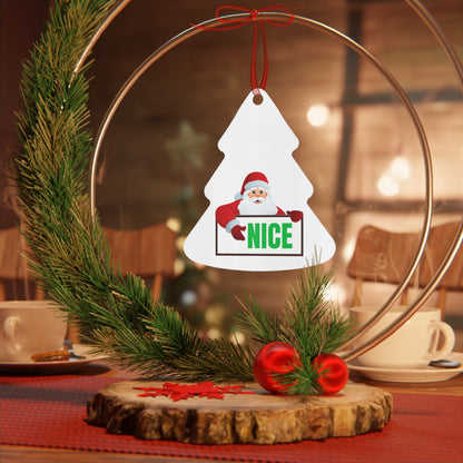 Santa NICE Metal Ornament – Funny Christmas Gift for Him or Her, Double-Sided Holiday Tree Decor