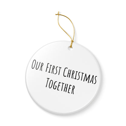 Our First Christmas Together Ceramic Ornament - White Holiday Decoration, 2.8" Round with Gold String, Perfect for Couple Gift or Keepsake