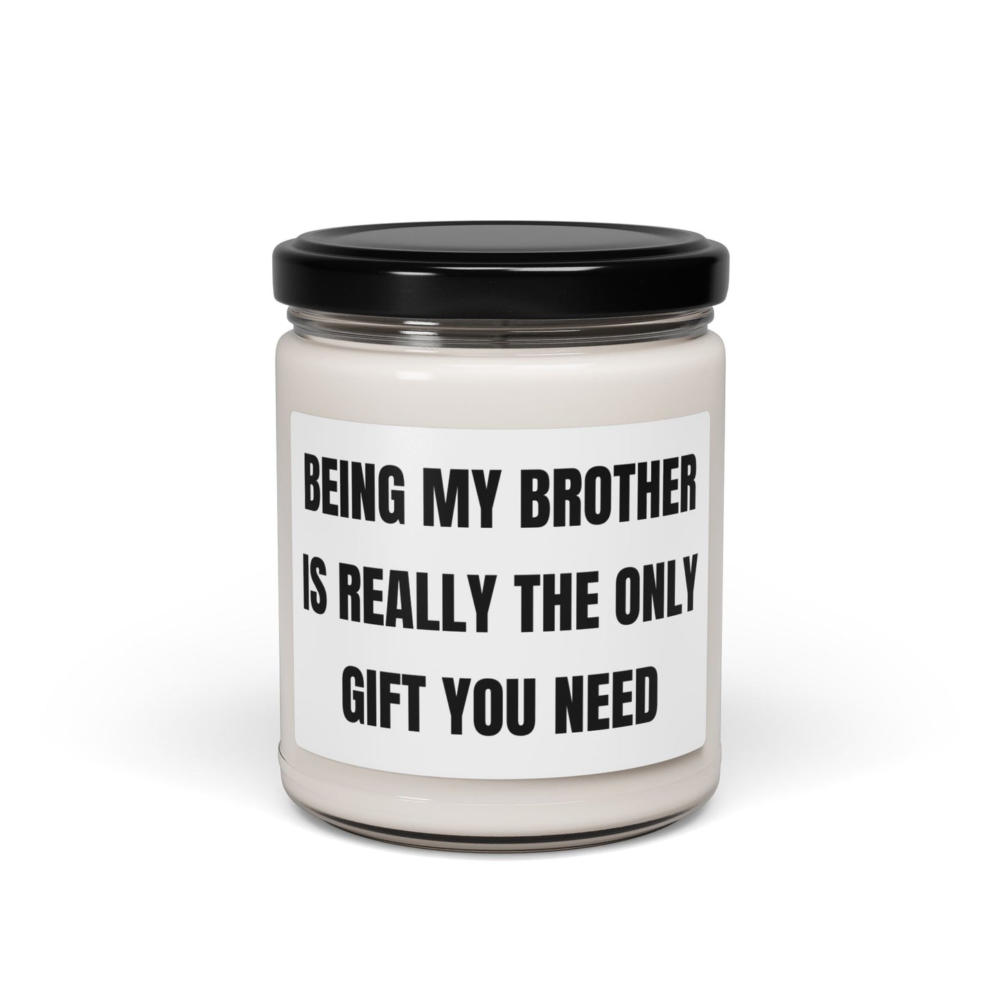 Brother Gift Soy Candle, Funny Scented Candle for Him, Unique Brother Present, Home Décor Gift, Birthday & Celebration Candle by Best Gifts 305
