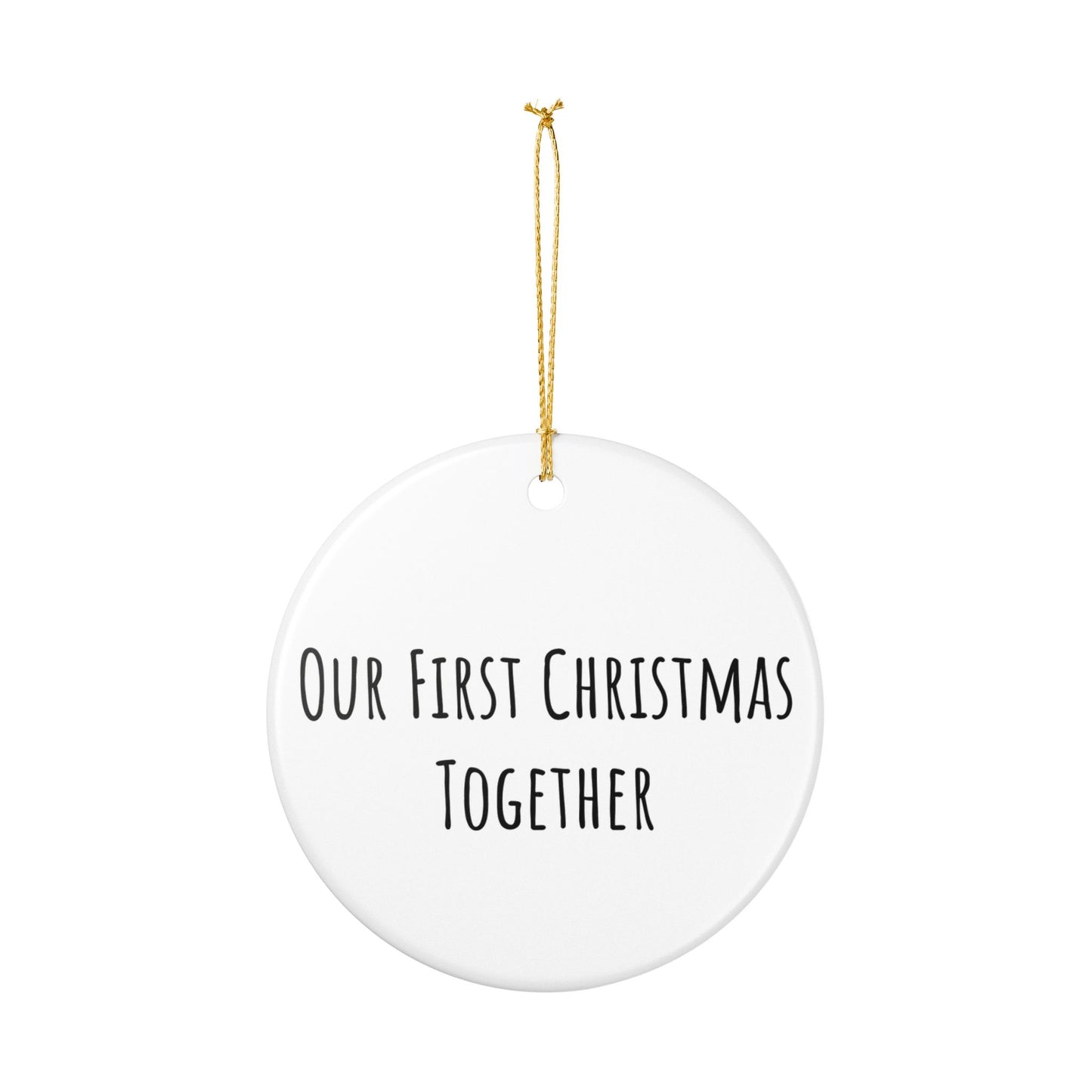 Our First Christmas Together Ceramic Ornament - White Holiday Decoration, 2.8" Round with Gold String, Perfect for Couple Gift or Keepsake