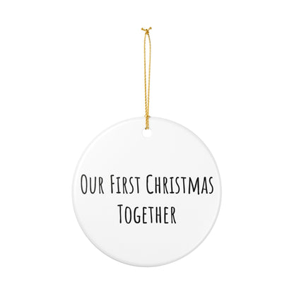 Our First Christmas Together Ceramic Ornament - White Holiday Decoration, 2.8" Round with Gold String, Perfect for Couple Gift or Keepsake