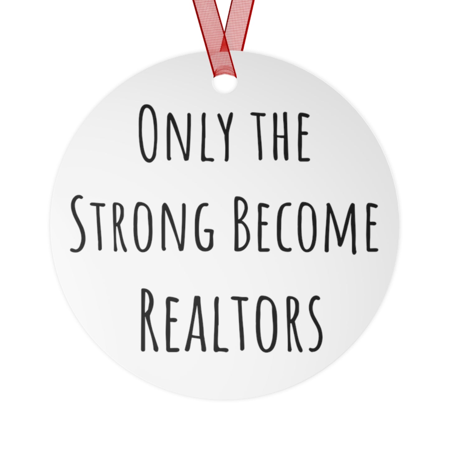 Only the Strong Become Realtors - Motivational Bell Ornament for Real Estate Professionals | Durable Metal Christmas Ornament, Office Gift for Realtors