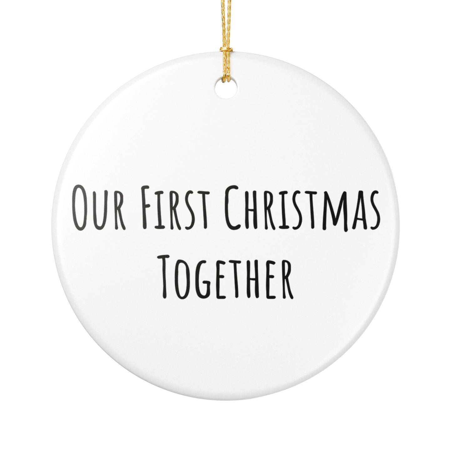 Our First Christmas Together Ceramic Ornament - White Holiday Decoration, 2.8" Round with Gold String, Perfect for Couple Gift or Keepsake