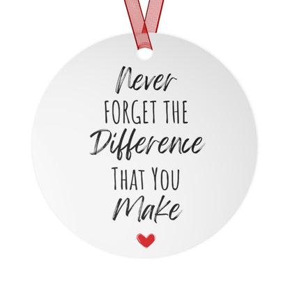 Never Forget The Difference You Make Ornament - Heartfelt Gift for Her, Inspirational Christmas Tree Decoration, Motivational Gift for Women, Teachers, and Loved Ones - Bell-Shaped Glossy Aluminum