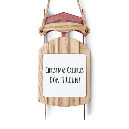 Christmas Sled Ornament – "Christmas Calories Don’t Count" – MDF Holiday Decoration with Twine, Ideal for Tree, Stocking, or Gift, Available in 1, 5, 10, or 20 Pack