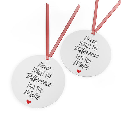 Never Forget The Difference You Make Ornament - Heartfelt Gift for Her, Inspirational Christmas Tree Decoration, Motivational Gift for Women, Teachers, and Loved Ones - Bell-Shaped Glossy Aluminum