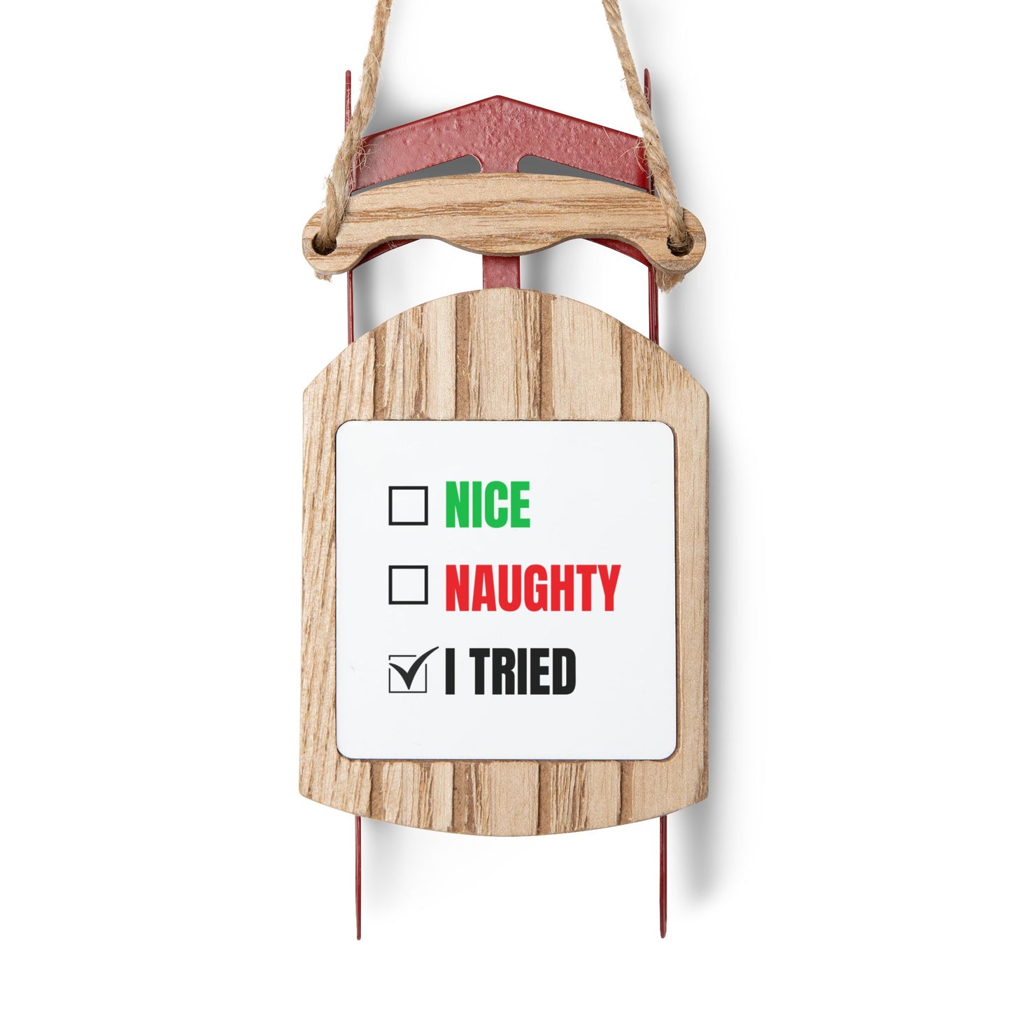 Funny Christmas Sled Ornament – “I Tried” Holiday Décor Gift with Twine – MDF Hanging Decoration