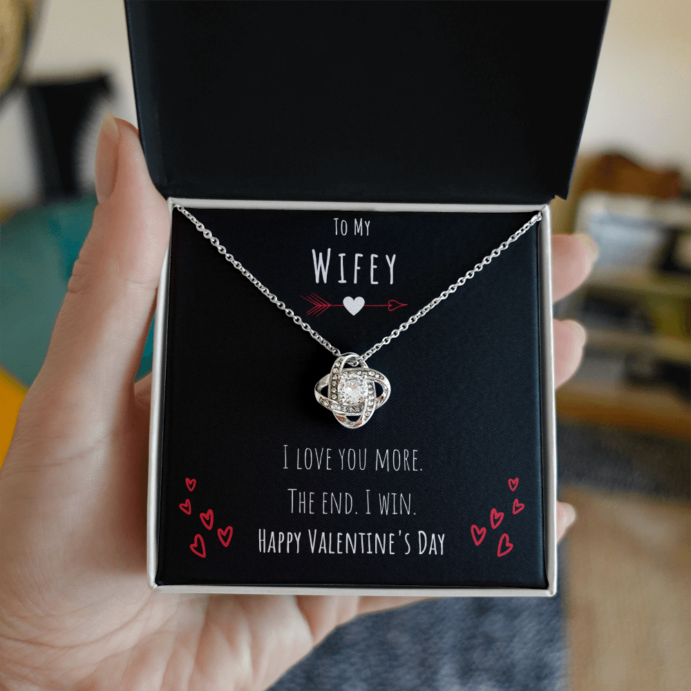 Best Gifts 305-Funny Love You More Valentine’s Love Knot Necklace for Wifey