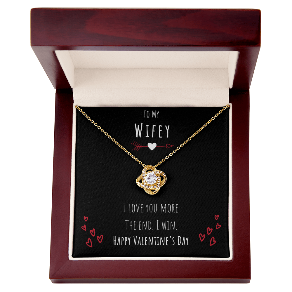Best Gifts 305-Funny Love You More Valentine’s Love Knot Necklace for Wifey