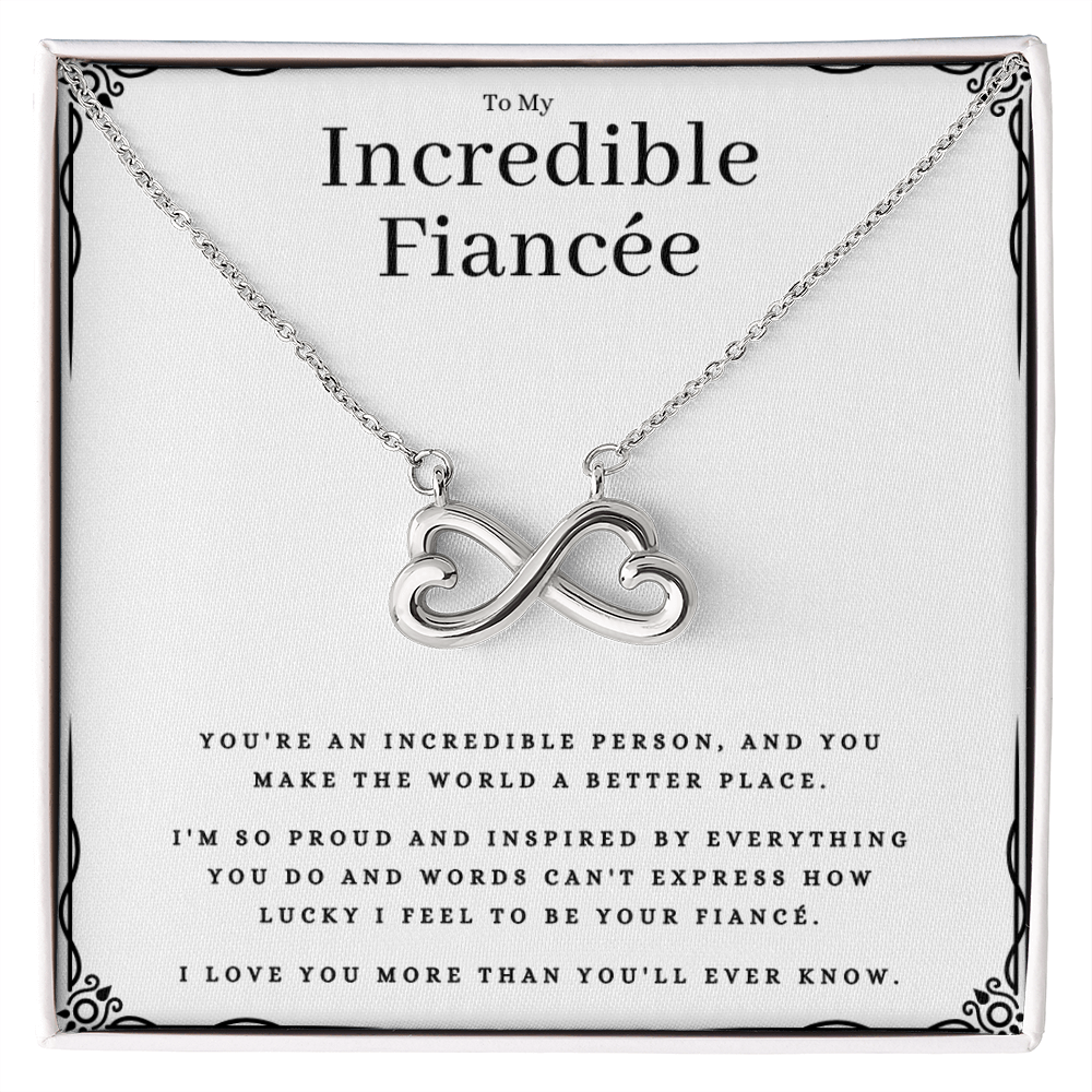 Best Gifts 305-To My Incredible Fiancée Infinity Heart Necklace Gift