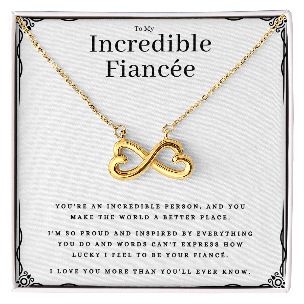 Best Gifts 305-To My Incredible Fiancée Infinity Heart Necklace Gift