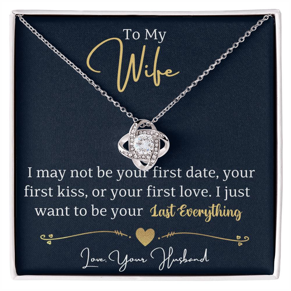 Best Gifts 305-To My Wife Last Everything Love Knot Necklace
