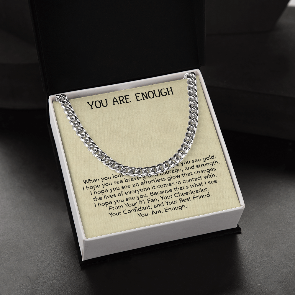 Best Gifts 305-You Are Enough Cuban Link Chain – Gift for Him or Her