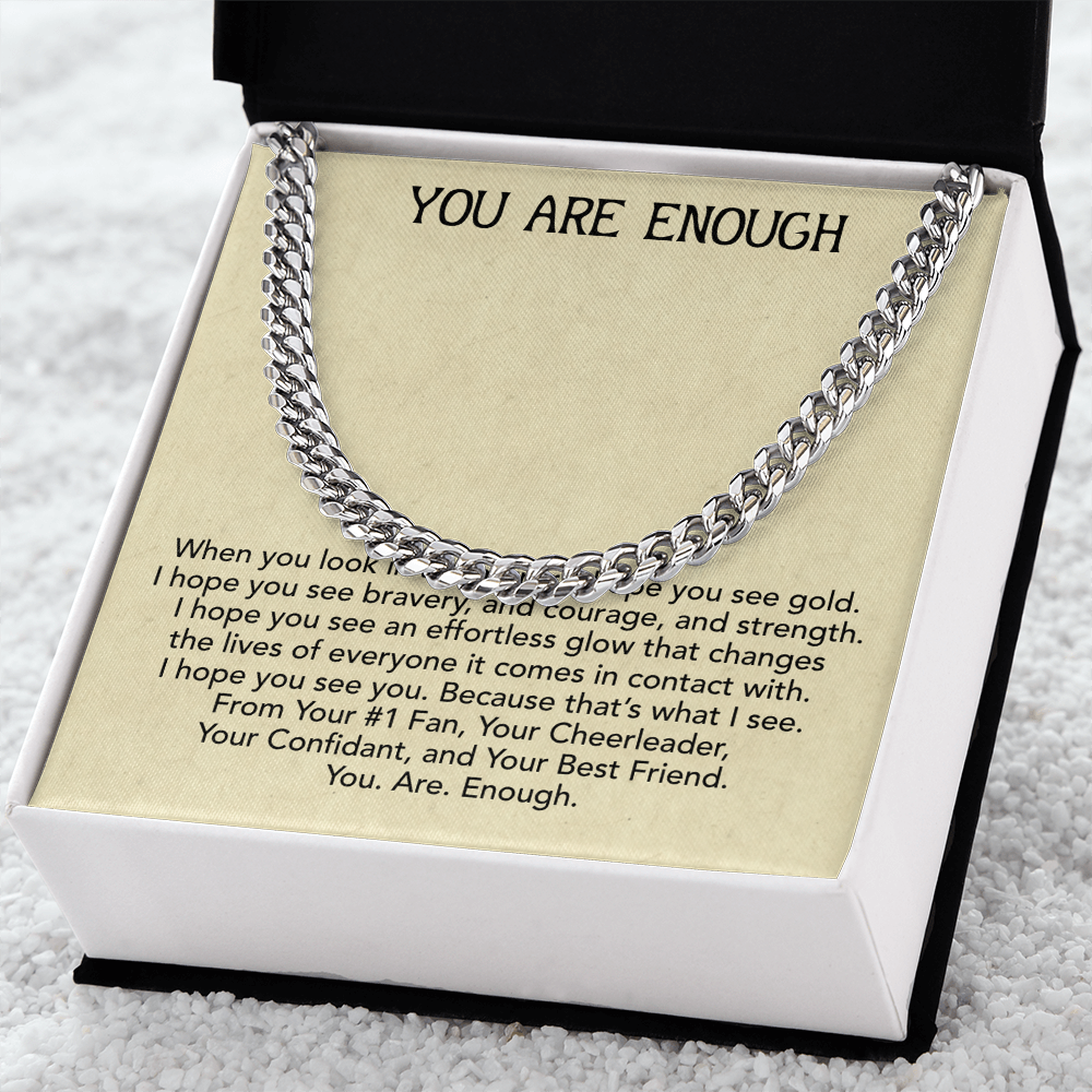 Best Gifts 305-You Are Enough Cuban Link Chain – Gift for Him or Her