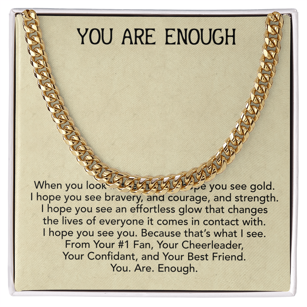 Best Gifts 305-You Are Enough Cuban Link Chain – Gift for Him or Her