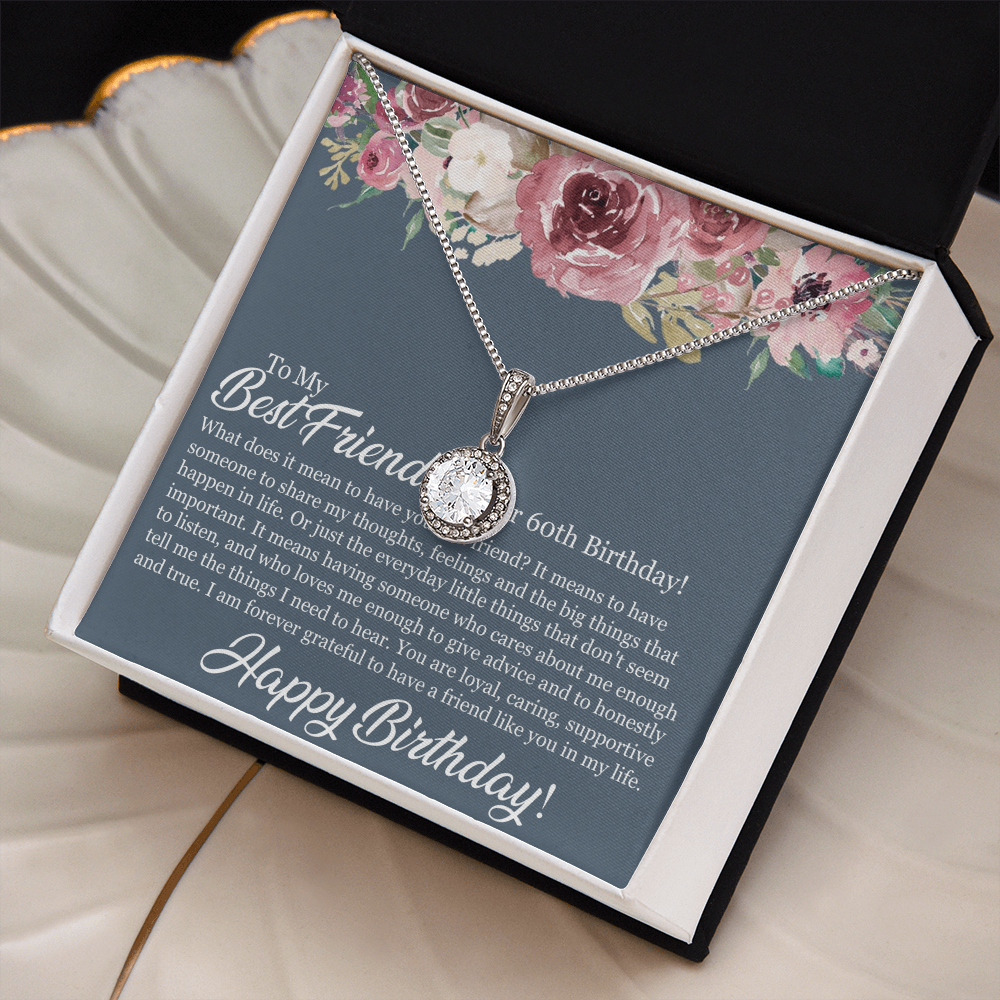 60th Birthday Best Friend, Happy 60th Birthday, 60th Birthday For Women, Grateful To Have A Friend Like You - Eternal Hope Necklace With Birthday Message Card by Best Gifts 305