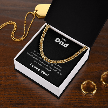 Cuban Link Chain Necklace To My Greatest Dad, I Love You Dad, Fathers Day Gift From Daughter, Dad Birthday Gift, Gift For Dad From Son, by Best Gifts 305