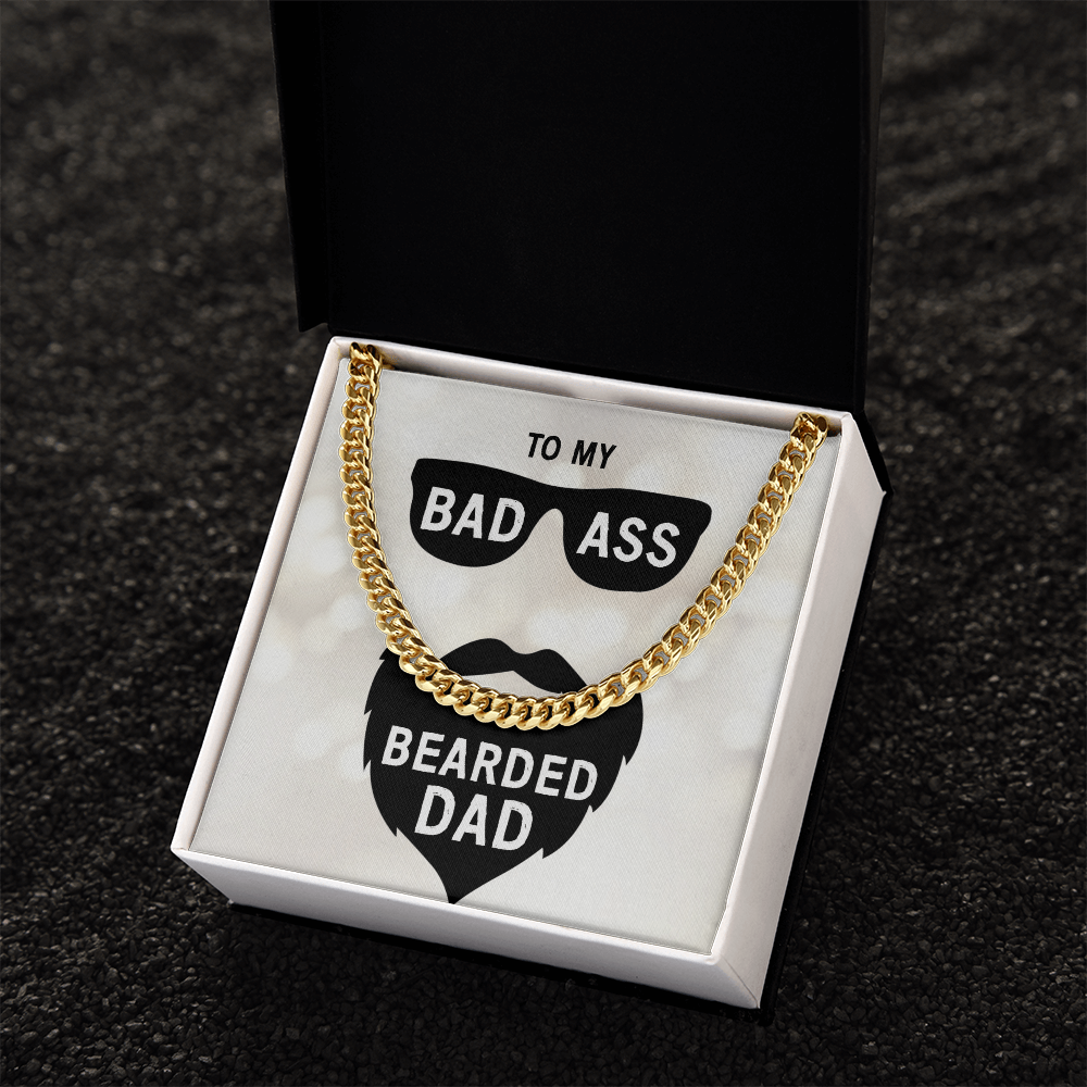 To My Badass Bearded Dad, Cuban Link Chain Necklace For Dad, Anniversary Gift From Wife To Dad, Father's Day Gift For Him by Best Gifts 305