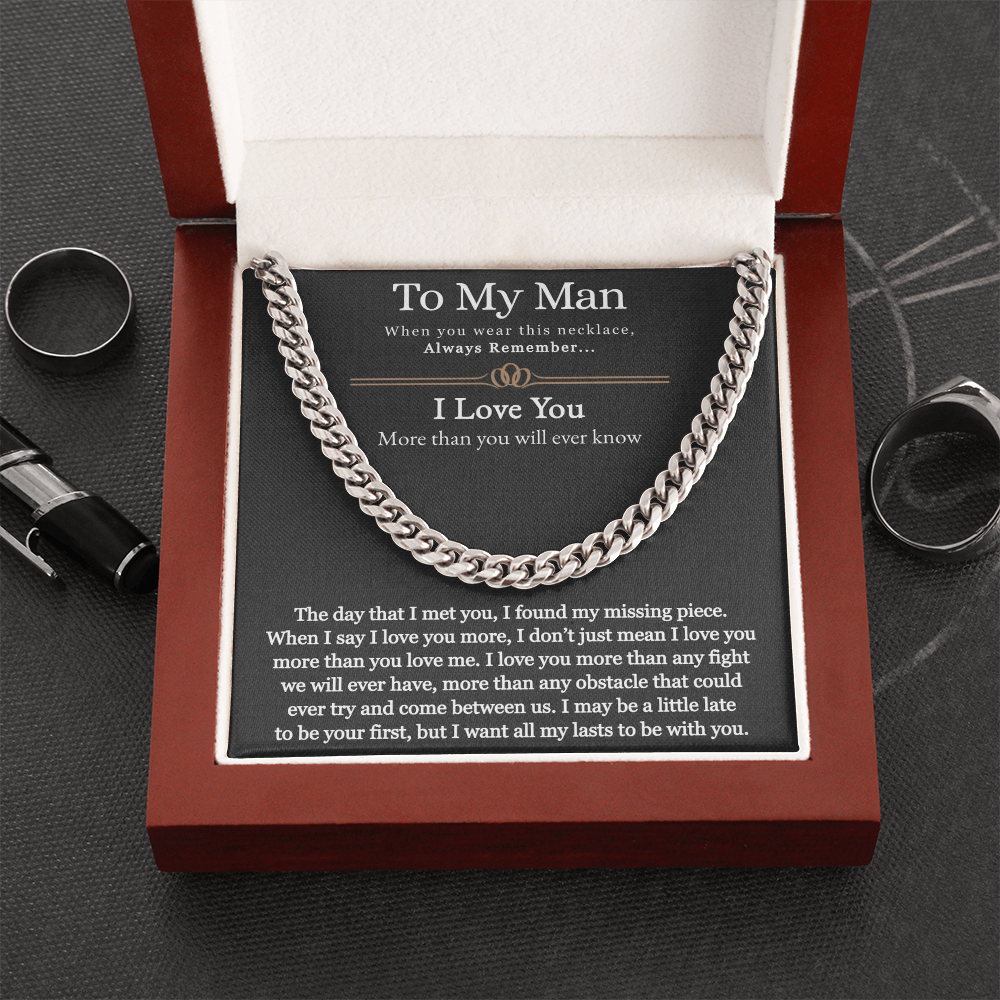 To My Man, For Him, Gifts For Husband, Fathers Day Gift, Necklace Gift For Men, I Want All My Lasts To Be With You - Cuban Link Chain Necklace With Message Card by Best Gifts 305