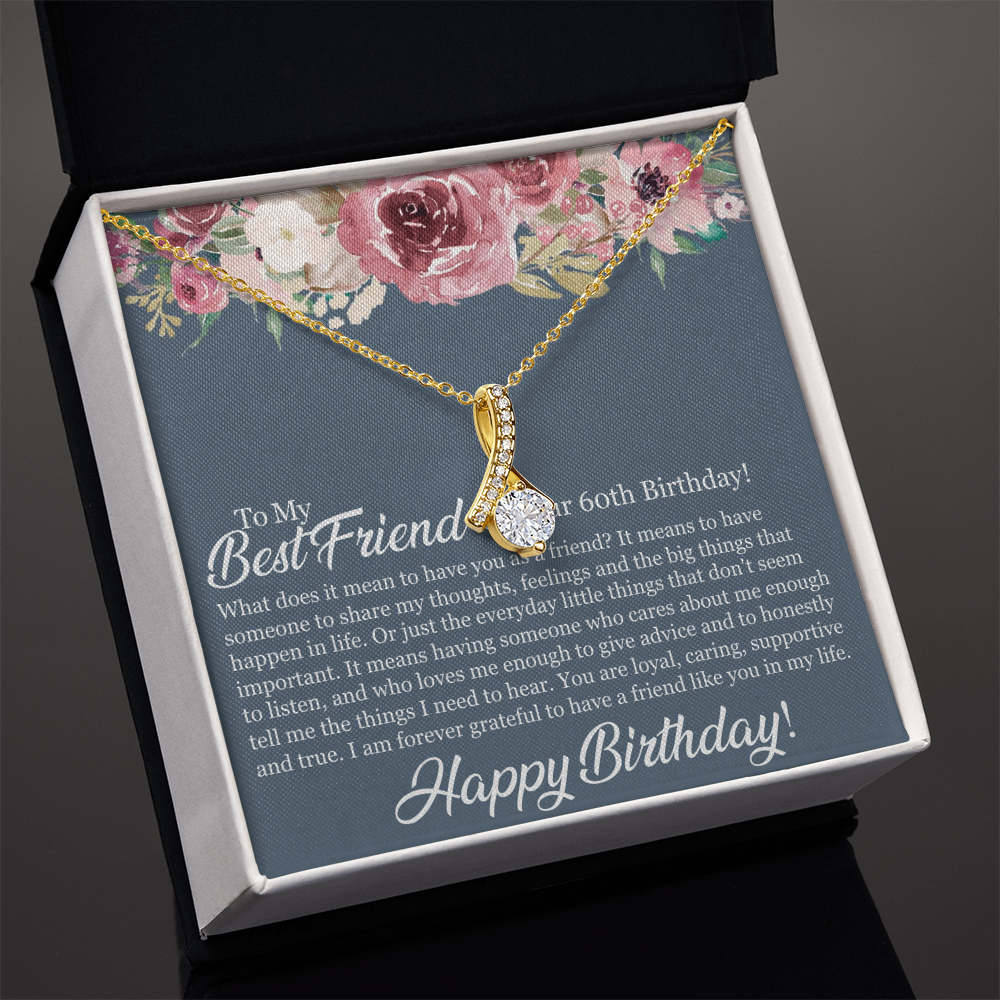 60th Birthday Best Friend, Happy 60th Birthday, 60th Birthday For Women, Grateful To Have A Friend Like You - Alluring Beauty Necklace With Birthday Message Card by Best Gifts 305