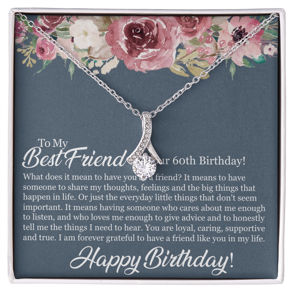 60th Birthday Best Friend, Happy 60th Birthday, 60th Birthday For Women, Grateful To Have A Friend Like You - Alluring Beauty Necklace With Birthday Message Card by Best Gifts 305
