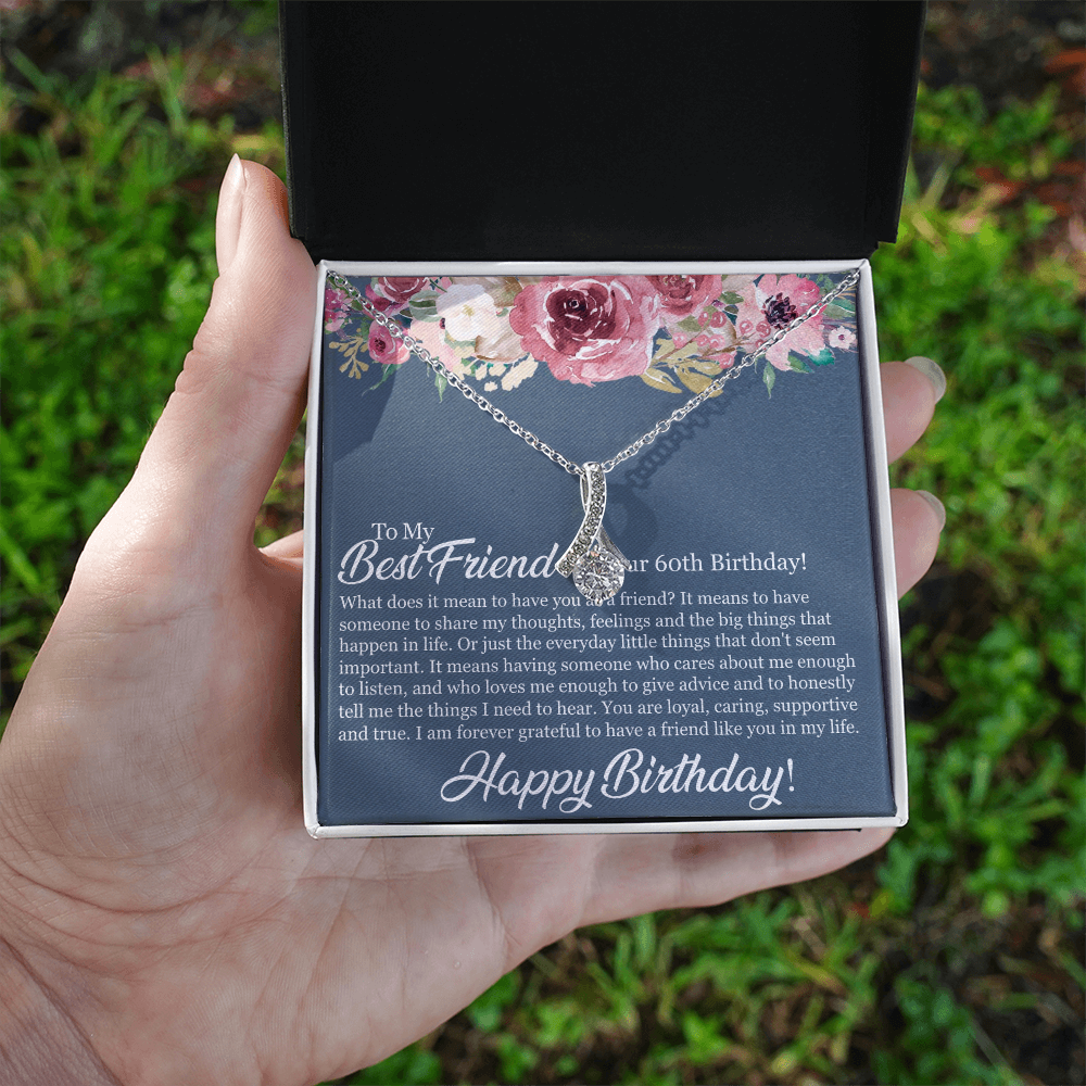 60th Birthday Best Friend, Happy 60th Birthday, 60th Birthday For Women, Grateful To Have A Friend Like You - Alluring Beauty Necklace With Birthday Message Card by Best Gifts 305