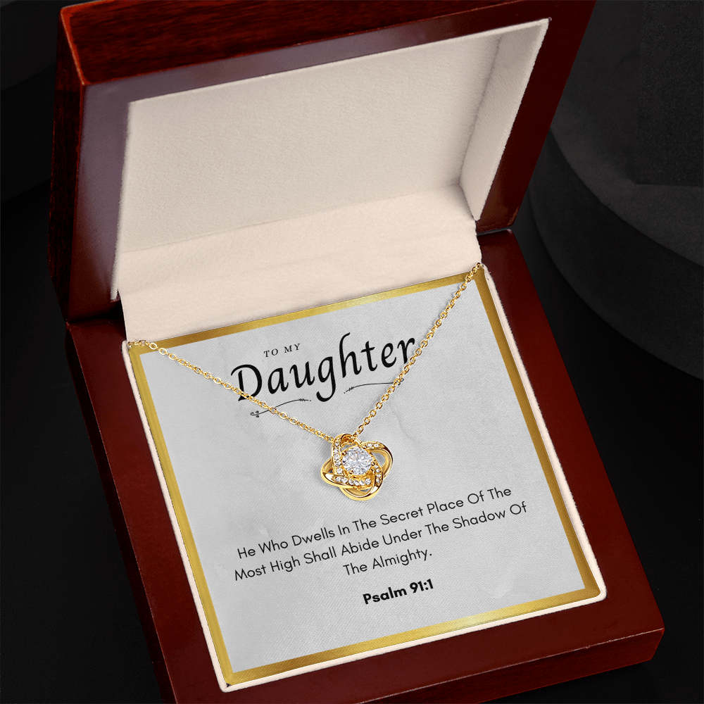 To My Daughter Love Knot Necklace - Psalm 91:1 Verse, 14K White Gold or 18K Yellow Gold, Gift for Daughter from Mom or Dad, Inspirational Jewelry for Her