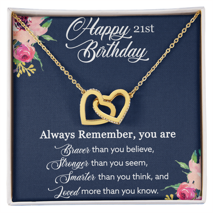 21st Birthday Gift, Happy 21st Birthday, Birthday Gift For Her, You Are Braver And Loved - Interlocking Hearts Necklace With Birthday Greeting Card by Best Gifts 305