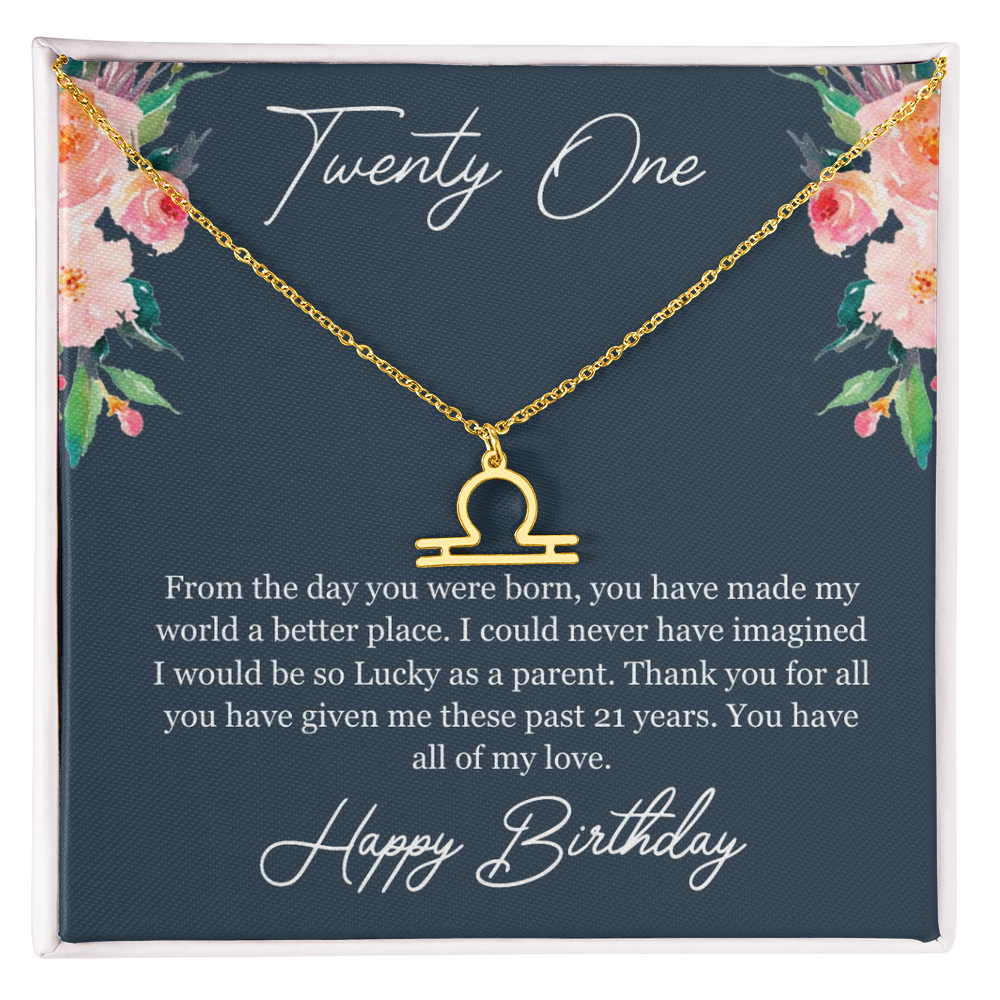 Twenty One Birthday, 21st Birthday, Birthday Gift For Her, You Have All Of My Love - Zodiac Name Necklace With Birthday Greeting Card by Best Gifts 305
