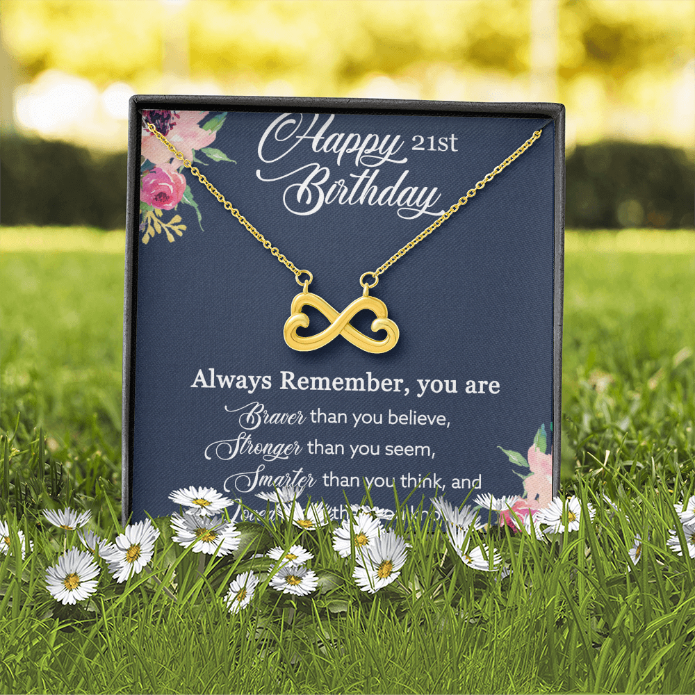 21st Birthday Gift, Happy 21st Birthday, Birthday Gift For Her, You Are Braver And Loved - Endless Love Necklace With Birthday Greeting Card by Best Gifts 305
